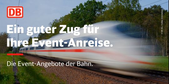 ICE, der durch Landschaft fährt und das Logo der Deutschen Bahn. Text: "Ein gutter Zug für Ihre Event-Anreise. Die Event-Angebote der Bahn." 